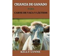 CRIANZA DE GANADO PARA CARNE DE VACA Y LÁCTEOS