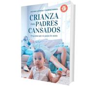Crianza Para Padres Cansados (SENTILIBROS)