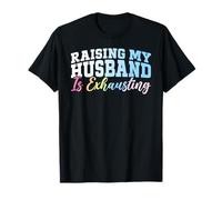 Criar a mi esposo es agotador esposa casada luna de miel Camiseta