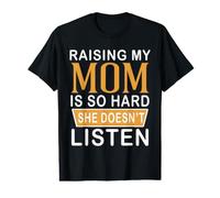 Criar a mi mamá es Tan difícil Que no Escucha Camiseta gráfica económica