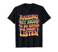 criar a mi mamá es Tan difícil Que no Escucha Groovy Familia Camiseta