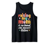 Criar a mi mamá es Tan difícil Que no Escucha Hijo Hija Camiseta sin Mangas