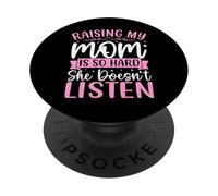 Criar a mi mamá es Tan difícil Que no Escucha Hijo Hija PopSockets PopGrip Adhesivo