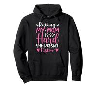 Criar a mi mamá es Tan difícil Que no Escucha Hijo Hija Sudadera con Capucha