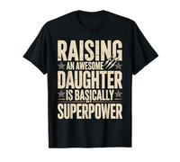 Criar a una Hija increíble es básicamente mi Superpoder Camiseta