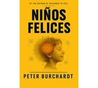 Criar hijos felices: Lo que la evolución revela sobre las emociones de tu hijo