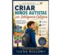 Criar niños autistas con inteligencia callejera: Desarrollando confianza, conciencia e independencia.