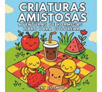 Criaturas Amistosas Aventuras de Hormigas: Libro para colorear