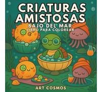 Criaturas Amistosas Bajo del Mar: Libro para colorear