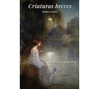 Criaturas breves: poemas y prosas