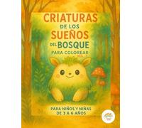CRIATURAS DE LOS SUEÑOS DEL BOSQUE PARA COLOREAR: Versión 1 en Español