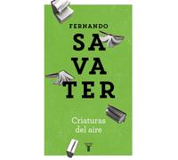 Criaturas del aire | Fernando Savater