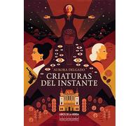 Criaturas del instante (Narrar Contracorriente)