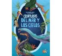 Criaturas Del Mar Y Los Cielos - Mis Primeros Libros De Dinosauri Os