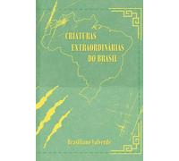 Criaturas Extraordinárias do Brasil