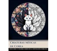 Criaturas Míticas de Corea: Descubre y Colorea Seres de la Mitología Coreana