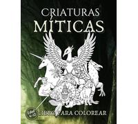 Criaturas Míticas Libro para colorear: Un libro fácil de colorear para niños lleno de seres mágicos de mitos, leyendas y folklore de todo el mundo.