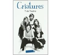 Criatures: T de Teatre (LABUTXACA)