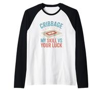 Cribbage Is A Test of My Skill VS Your Luck - Juego de Cartas Camiseta Manga Raglan