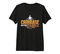 Cribbage Player Antes de Jugar a Las Cartas Café Cribbage Player Camiseta Premium