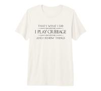 Cribbage Player - Juego Cribbage y sé Cosas Divertidas Camiseta Premium
