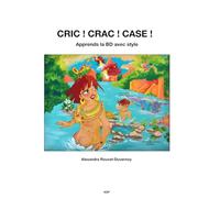 CRIC ! CRAC ! CASE !: Apprends la BD avec style (Cours d'Art)