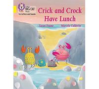 Crick and Crock Have Lunch: Band 03/Yellow (Collins Big Cat Phonics for Letters and Sounds)