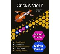 Crick’s Violin Written by Crisely Honeycomb Word Puzzles Read Stories and Solve Puzzles: Activity Book for Kids Ages 8-12 / Hexagonal Word Puzzles / ... / Missing Vowels / Boost Vocabulary Focus /