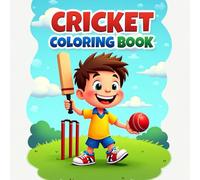 Cricket Adventure Coloring Book: Bold and Easy Cricket-Themed Coloring Pages for Toddlers and Kids (Ages 3-6)