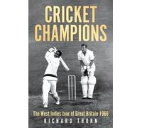 Cricket Champions: The West Indies tour of Great Britain 1966