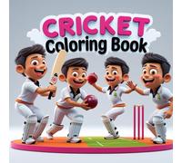 Cricket Coloring Book for Kids: 100 Pages of Fun and Easy Cricket-Themed Coloring for Boys and Girls (Ages 3-6)