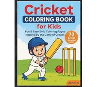 Cricket Coloring Book for Kids: Bold & Easy Coloring Pages Inspired by the Game of Cricket