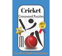 Cricket Crossword Puzzles: Crossword Puzzles with Easy to Read Print about Cricket, Cricket Players, Cricket Competitions and More | 6x9 inches, 120 ... … Gift for Vacations, Holidays and Relaxation