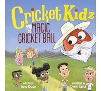 Cricket Kidz and the Magic Cricket Ball