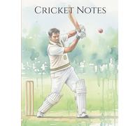 Cricket Notes - Notebook: Keep a record of your personal cricket performances. Gift Idea for cricket lovers, coaches, teams, and players. 8.5x11 120 pages