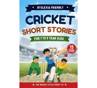 Cricket Short Stories: A Dyslexia Friendly Collection for Children Age 7-9 (Dyslexia Short Stories)