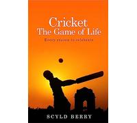 Cricket: The Game of Life: Every reason to celebrate
