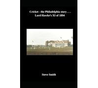 Cricket - the Philadelphia story . . . Lord Hawke's XI of 1894