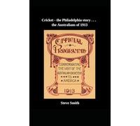 Cricket - the Philadelphia story . . . the Australians of 1913