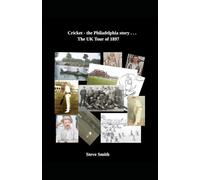 Cricket - the Philadelphia story . . . The UK Tour of 1897