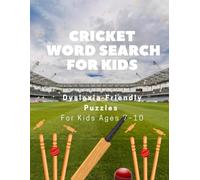 Cricket Word Search for Kids: Dyslexia-Friendly Puzzles for Ages 7-10 | Build Reading Confidence Through Cricket Fun (Dyslexia Friendly Word Search Fun For Kids)