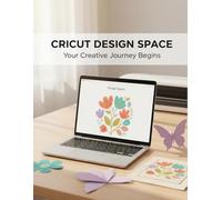 Cricut Design Space: Your Creative Journey Begins