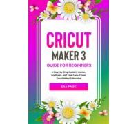 Cricut Maker 3 Guide For Beginners (ebook)