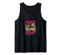 Cried But Did The Thing Anyway Inspirador - Camiseta sin Mangas