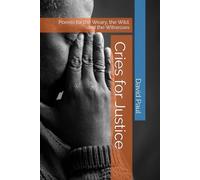 Cries for Justice: Poems for the Weary, the Wild, and the Witnesses