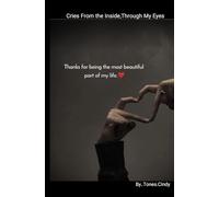 Cries From The Inside, Through My Eyes: Book one