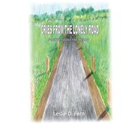 Cries from the lonely road: Poetry from the heart