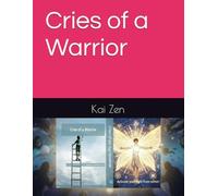 Cries of a Warrior (Awaken the Warrior from within series)