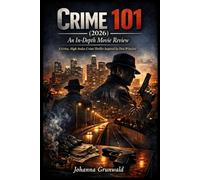 Crime 101 (2026): An In-Depth Movie Review | A Gritty, High-Stakes Crime Thriller Inspired by Don Winslow
