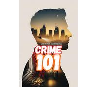 CRIME 101 (Movie Review): A Complete Breakdown of the Cast, Story, Production, Inspirations, and a Deep Dive into the Iconic Heist Story